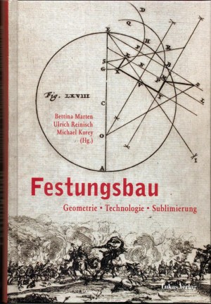 Festungsbau. Geometrie-Technologie-Sublimierung