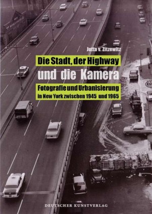 Die Stadt, der Highway und die Kamera - Umschlag