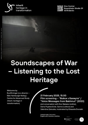 Soundscapes of War – Listening to the Lost Heritage
