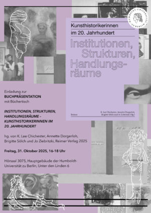 Präsentation des Buches "Institutionen, Strukturen, Handlungsräume - Kunsthistorikerinnen im 20. Jahrhundert"